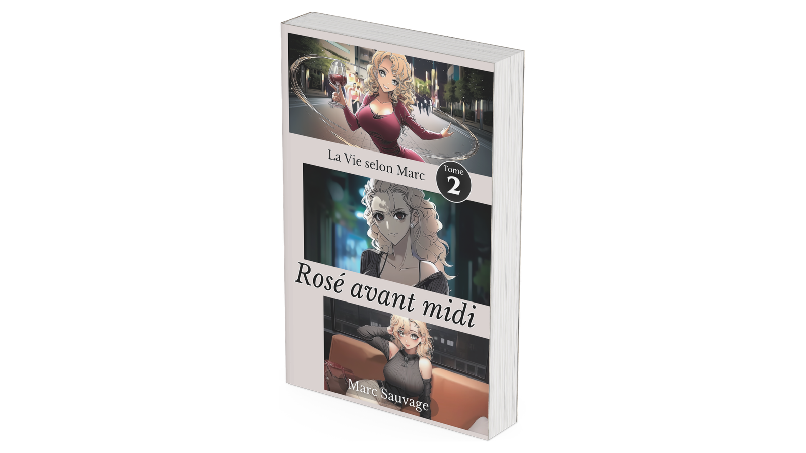 La Vie selon Marc — Tome 2 : Rosé avant Midi